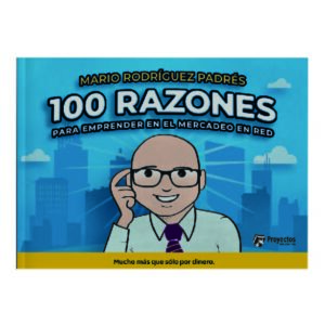 100 razones para emprender en el mercadeo de red