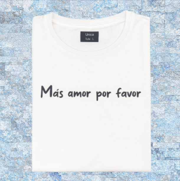 2x1 Camisetas Mas amor por favor y Riegate de amor