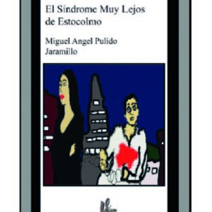 EL SINDROME MUY LEJOS DE ESTOCOLMO