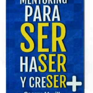 Mentoring para ser hacer y crecer