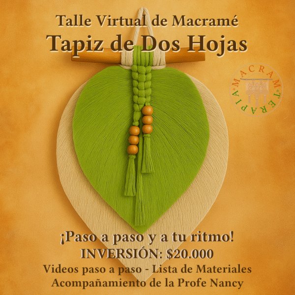 Taller Curso Virtual Tapiz de 2 hojas: Un susurro de la naturaleza que acaricia el alma, este tapiz de dos hojas trae a tu espacio frescura y serenidad. Sus formas suaves y orgánicas invitan a la contemplación y a la armonía.